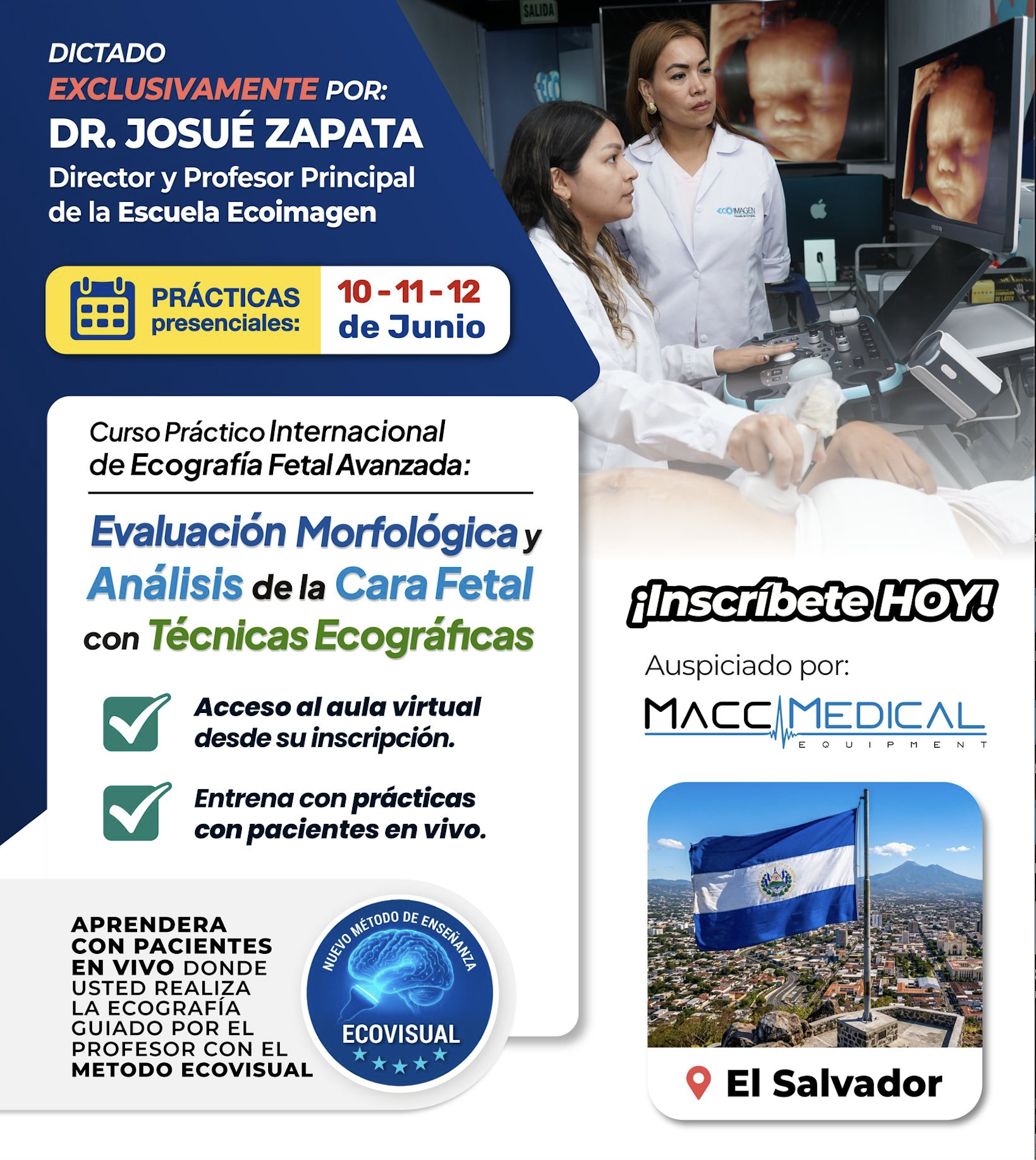Curso Práctico Internacional de Ecografía Fetal Avanzada: Perfecciona la evaluación morfológica con técnicas ecográficas y el método Ecovisual, y especialízate en el análisis de la cara fetal mediante tecnología volumétrica - EL SALVADOR